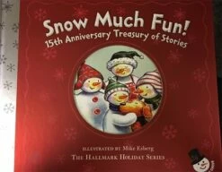 Snow Much Fun! 15th Anniversary Treasury Of Stories